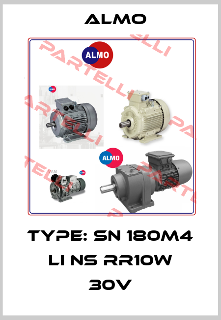 Type: SN 180M4 LI NS RR10W 30V Almo