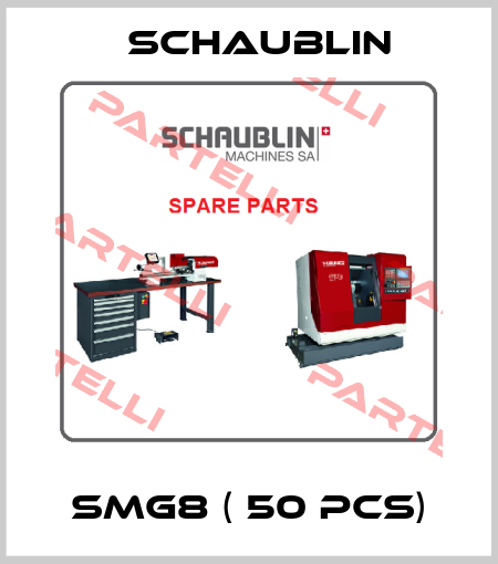 SMG8 ( 50 pcs) Schaublin