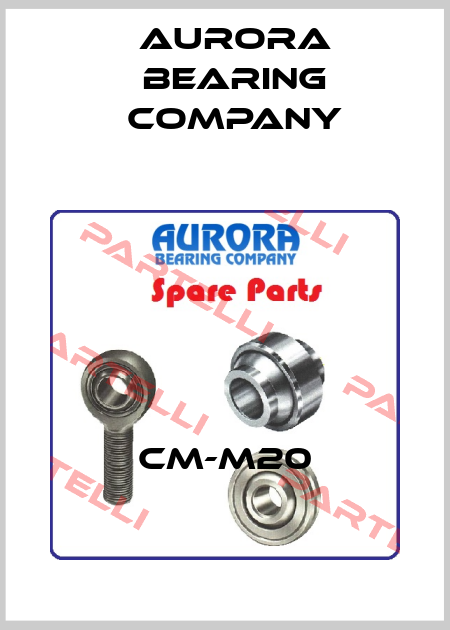 CM-M20 Aurora Bearing Company