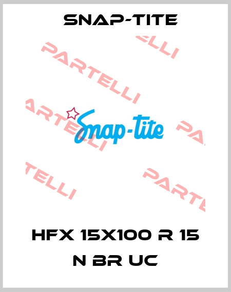 HFX 15X100 R 15 N BR UC Snap-tite