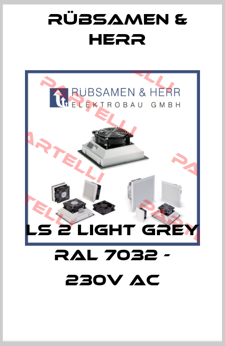 LS 2 Light grey RAL 7032 - 230V AC Rübsamen & Herr