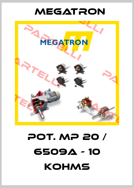 POT. MP 20 / 6509A - 10 KOHMS Megatron