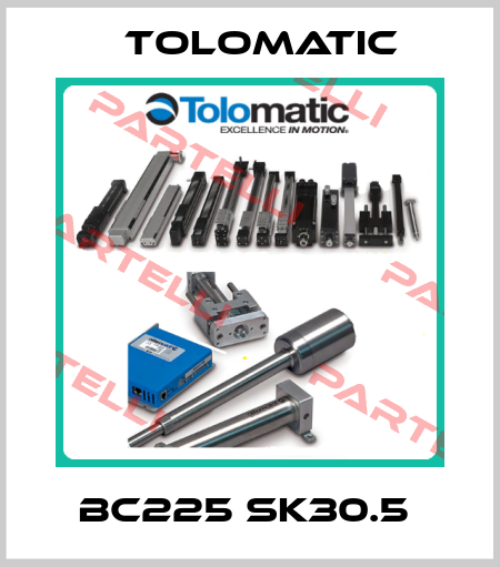BC225 SK30.5  Tolomatic