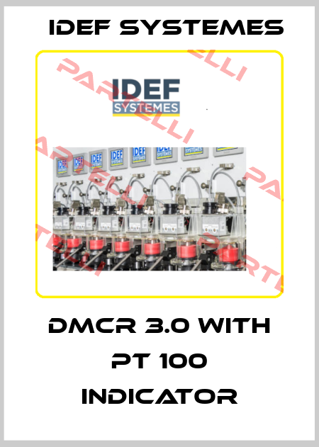 DMCR 3.0 with PT 100 Indicator idef systemes