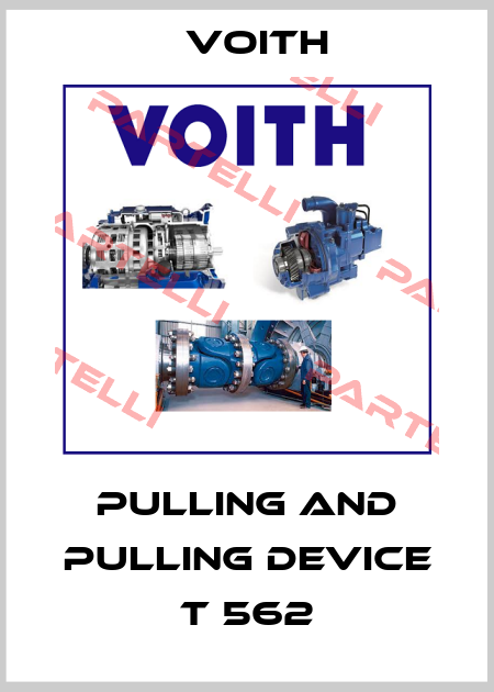 Pulling and pulling device T 562 Voith