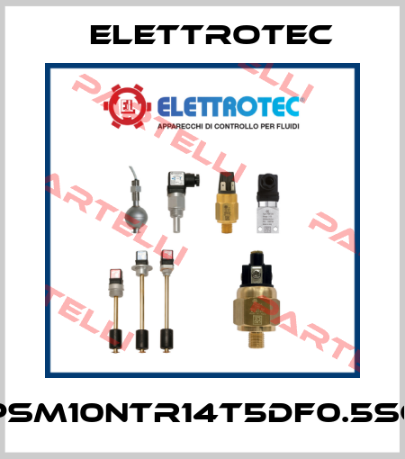 PSM10NTR14T5DF0.5SC Elettrotec