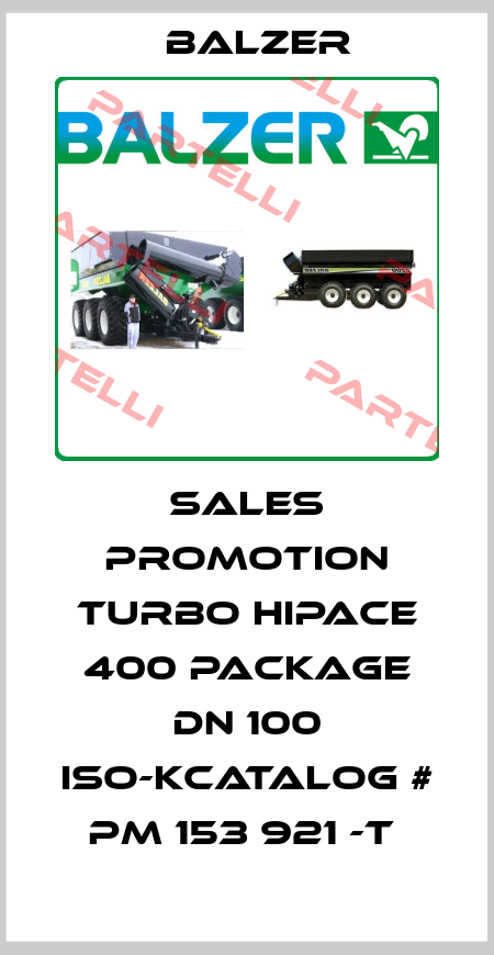 SALES PROMOTION TURBO HIPACE 400 PACKAGE DN 100 ISO-KCATALOG # PM 153 921 -T  Balzer