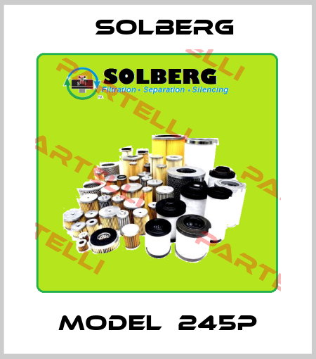 MODEL  245P Solberg
