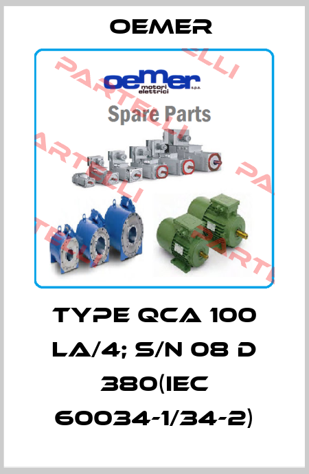 Type QCA 100 LA/4; s/n 08 D 380(IEC 60034-1/34-2) Oemer