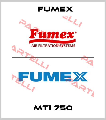 MTI 750 Fumex