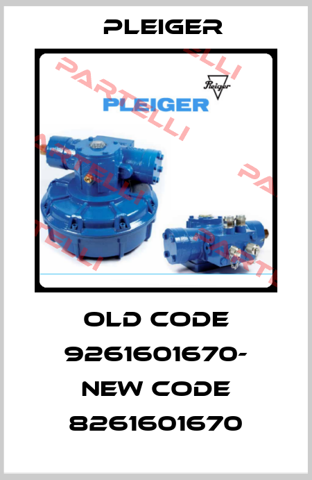 old code 9261601670- new code 8261601670 Pleiger