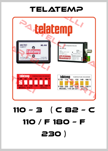 110 – 3   ( C 82 – C 110 / F 180 – F 230 ) Telatemp