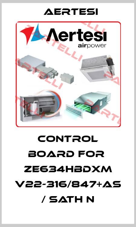 Control board for  ZE634HBDXM V22-316/847+AS / SATH N Aertesi
