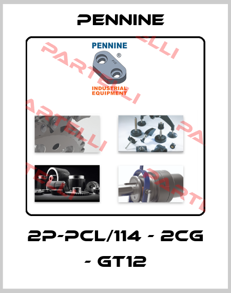 2P-PCL/114 - 2CG - GT12 Pennine