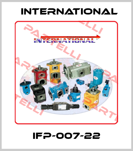 IFP-007-22 INTERNATIONAL