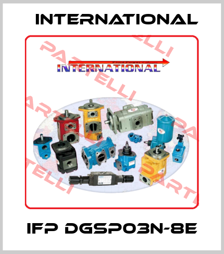 IFP DGSP03N-8E INTERNATIONAL