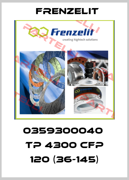 0359300040  TP 4300 CFP 120 (36-145) Frenzelit