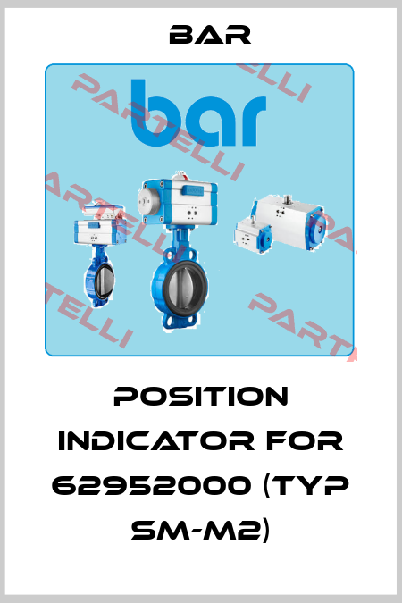 Position indicator for 62952000 (typ SM-M2) bar