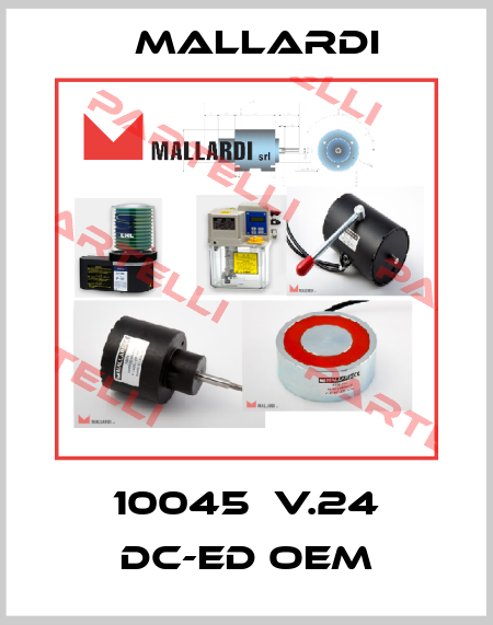 10045  V.24 DC-ED OEM Mallardi