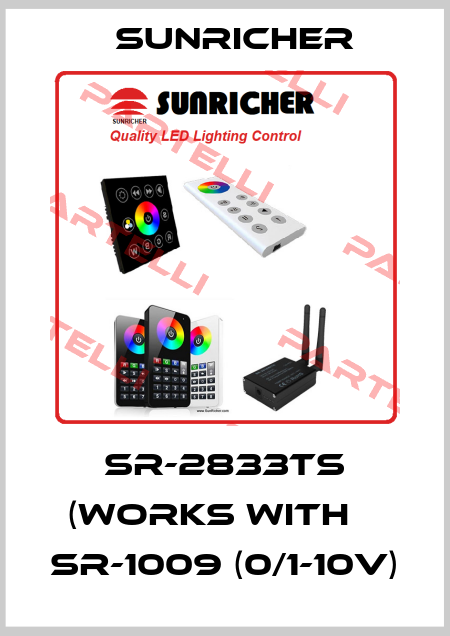 SR-2833TS (Works with    SR-1009 (0/1-10V) Sunricher