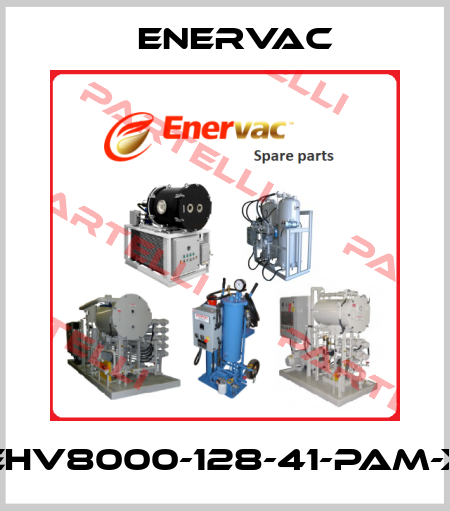 EHV8000-128-41-PAM-X Enervac