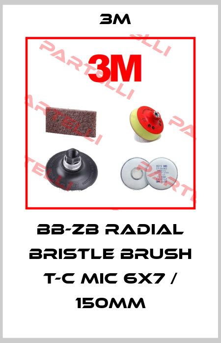 BB-ZB RADIAL BRISTLE BRUSH T-C MIC 6x7 / 150mm 3M