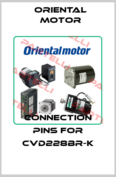 connection pins for CVD228BR-K Oriental Motor
