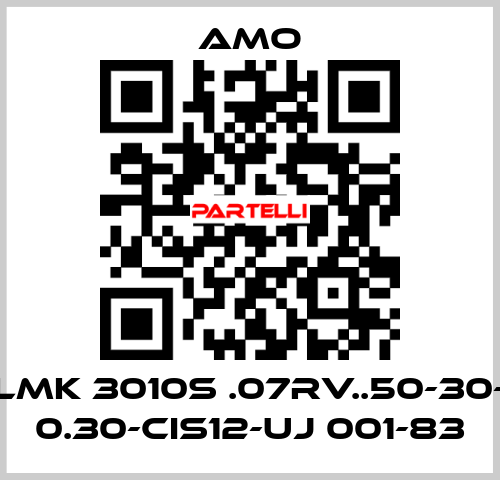 LMK 3010S .07RV..50-30- 0.30-CIS12-UJ 001-83 Amo