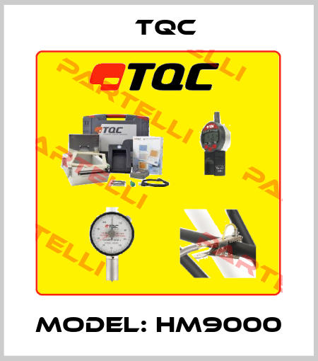 Model: HM9000 TQC