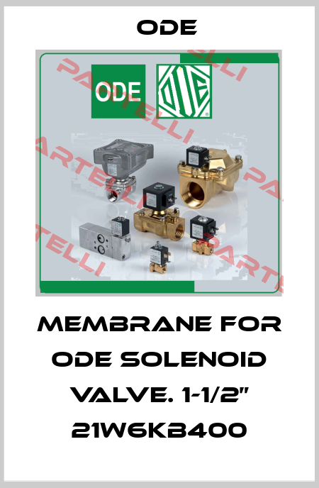 membrane for ODE Solenoid Valve. 1-1/2” 21W6KB400 Ode