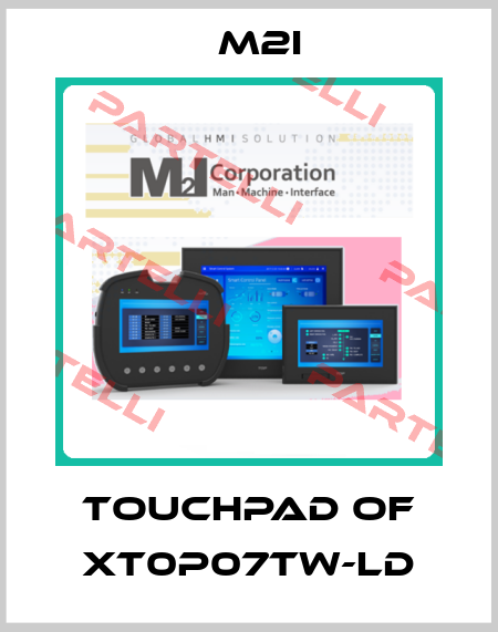 touchpad of XT0P07TW-LD M2I