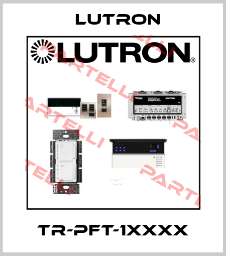 TR-PFT-1XXXX Lutron