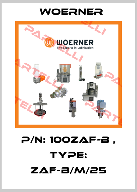 P/N: 100ZAF-B , Type: ZAF-B/M/25 Woerner