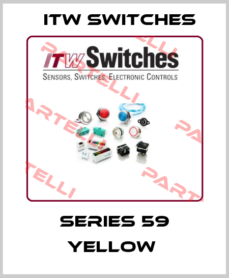 SERIES 59 YELLOW  Itw Switches