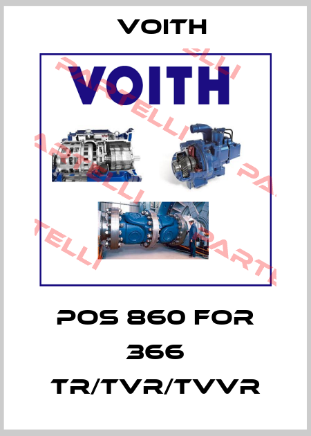 Pos 860 for 366 TR/TVR/TVVR Voith