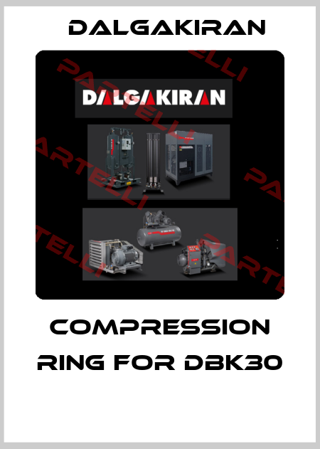 compression ring for DBK30  DALGAKIRAN