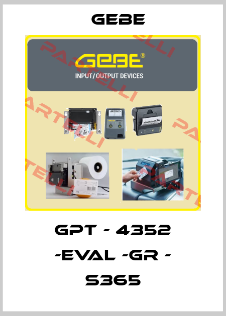 GPT - 4352 -EVAL -gr - S365 GeBe
