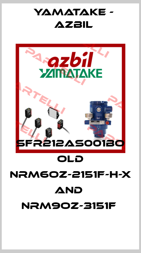 SFR212AS001BO OLD NRM6OZ-2151F-H-X AND  NRM9OZ-3151F  Yamatake - Azbil