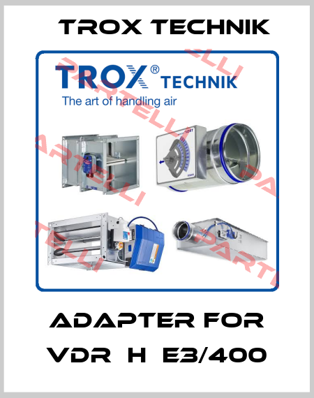 Adapter for VDR‐H‐E3/400 Trox Technik