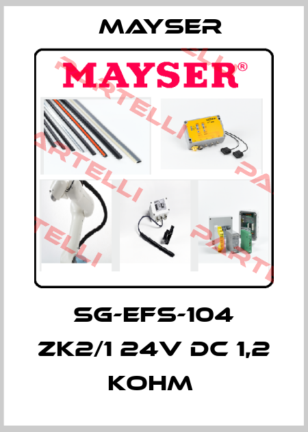 SG-EFS-104 ZK2/1 24V DC 1,2 KOHM  Mayser