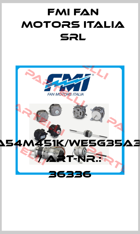W5G35A54M451K/WE5G35A30M451E  / Art-Nr.: 36336 FMI Fan Motors Italia Srl