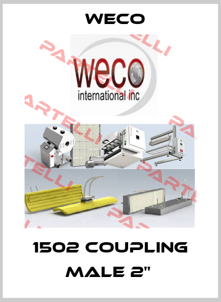 1502 COUPLING MALE 2"  Weco