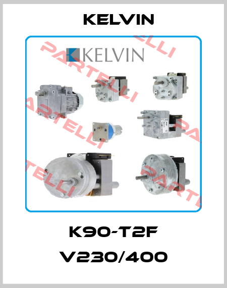 K90-T2F V230/400 Kelvin
