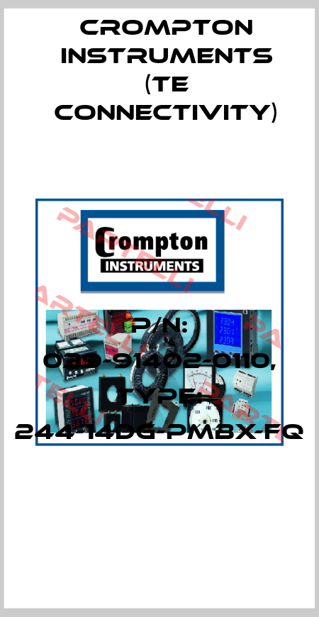 P/N: 039-91402-0110, Type: 244-14DG-PMBX-FQ CROMPTON INSTRUMENTS (TE Connectivity)