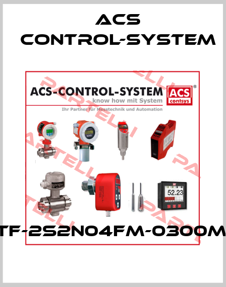 PTF-2S2N04FM-0300mm Acs Control-System