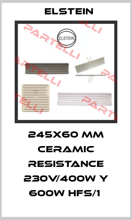 245X60 MM CERAMIC RESISTANCE 230V/400W y 600W HFS/1  Elstein