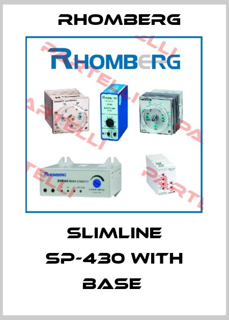 SLIMLINE SP-430 WITH BASE  Rhomberg Electronics