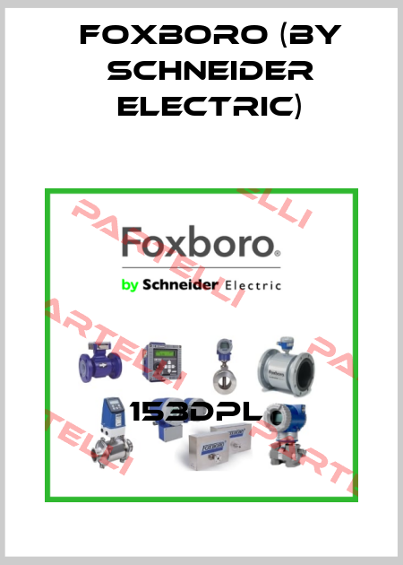 153DPL  Foxboro (by Schneider Electric)