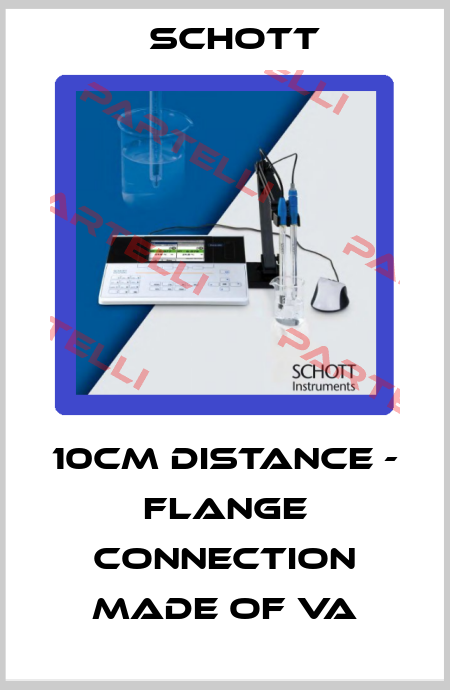 10cm distance - flange connection made of VA Schott