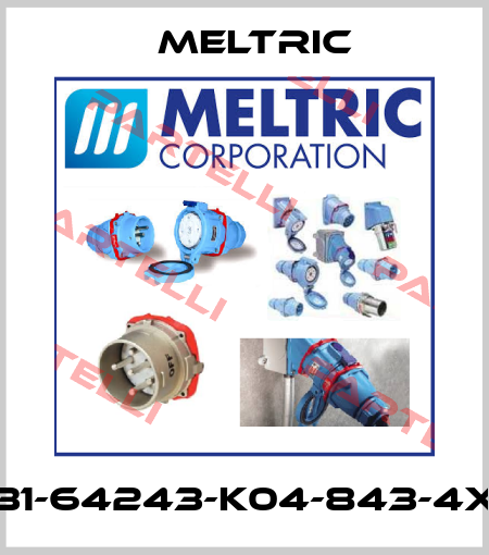 31-64243-K04-843-4X Meltric